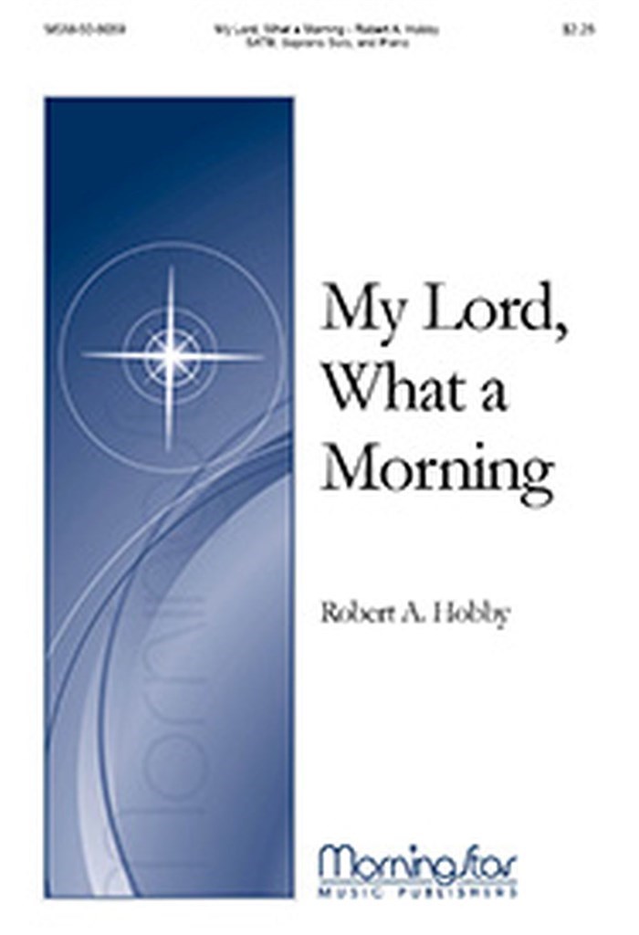 My Lord, What a Morning